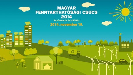 Tudatos tervezés a jövőért – Magyar Fenntarthatósági Csúcs 2014