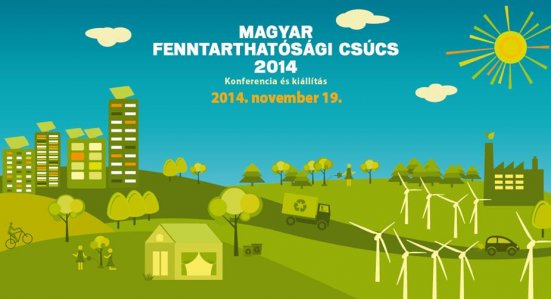 Tudatos tervezés a jövőért – Magyar Fenntarthatósági Csúcs 2014